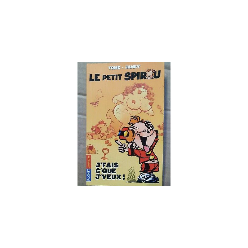 Tome et Janry Le petit Spirou Tome 1 J'fais c'que j'veux pocket