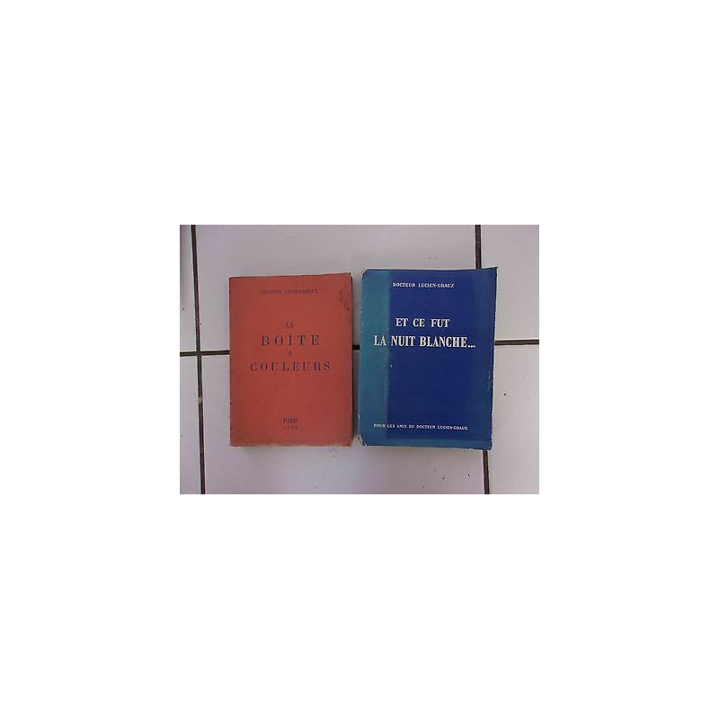 lot Dr LUCIEN GRAUX boite à couleurs et ce fut la nuit blanche...