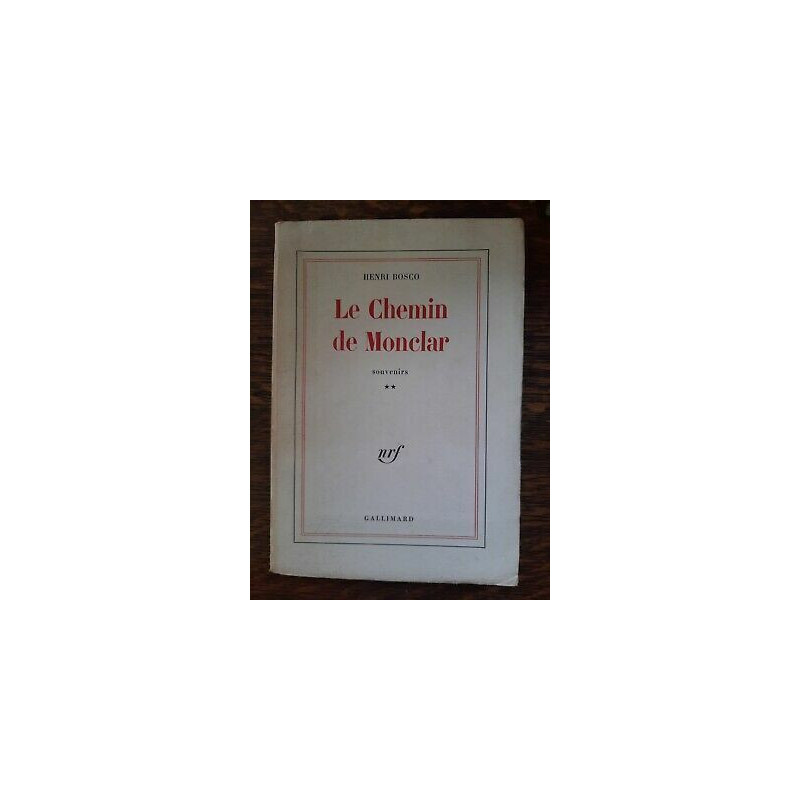 Le Chemin de Monclar Souvenirs II gallimard