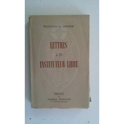 François de Decker Lettres à un instituteur libre bel état
