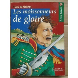 Thalie de Molènes Les Moissonneurs de gloire flammarion