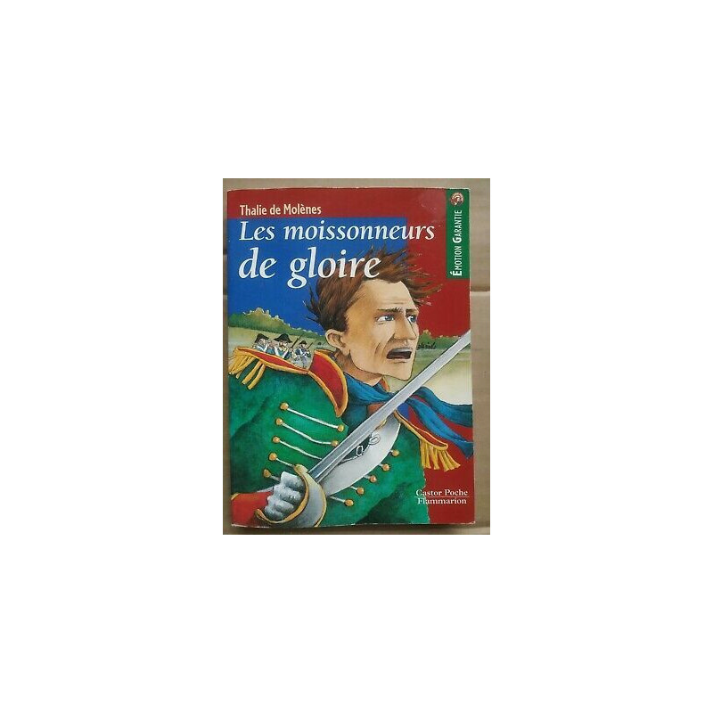 Thalie de Molènes Les Moissonneurs de gloire flammarion