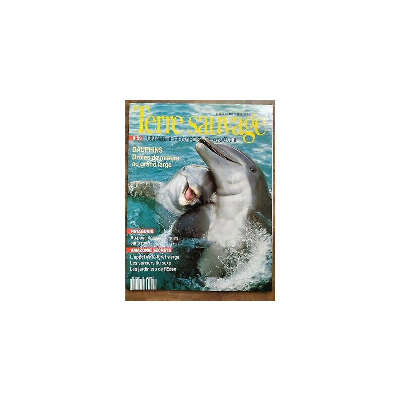 Terre Sauvage n53 juillet août 1991 Dauphins drôles de moeurs au...