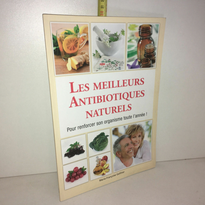 marie françoise Galthier LES MEILLEURS ANTIBIOTIQUES NATURELS