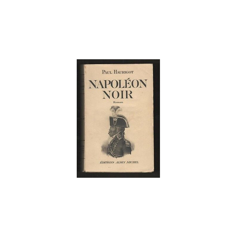 Paul Haurigot NAPOLEON NOIR Roman