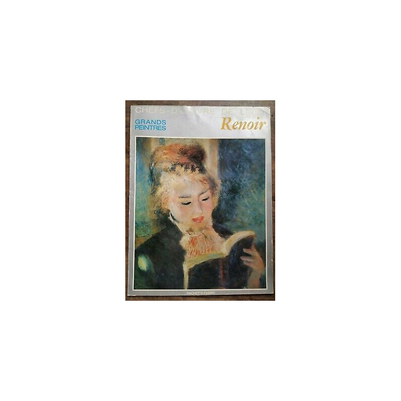 chefs d'œuvre de l'Art Grands Peintres Renoir hachette