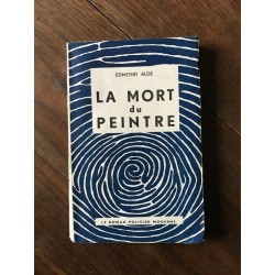 EDMOND ALDE LA MORT du PEINTRE