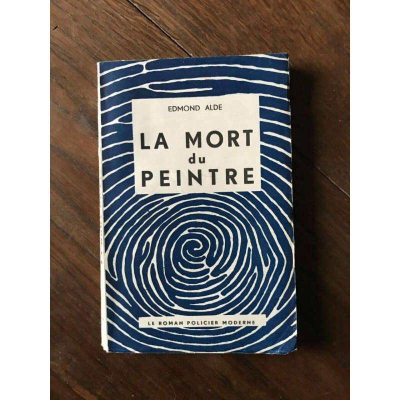 EDMOND ALDE LA MORT du PEINTRE