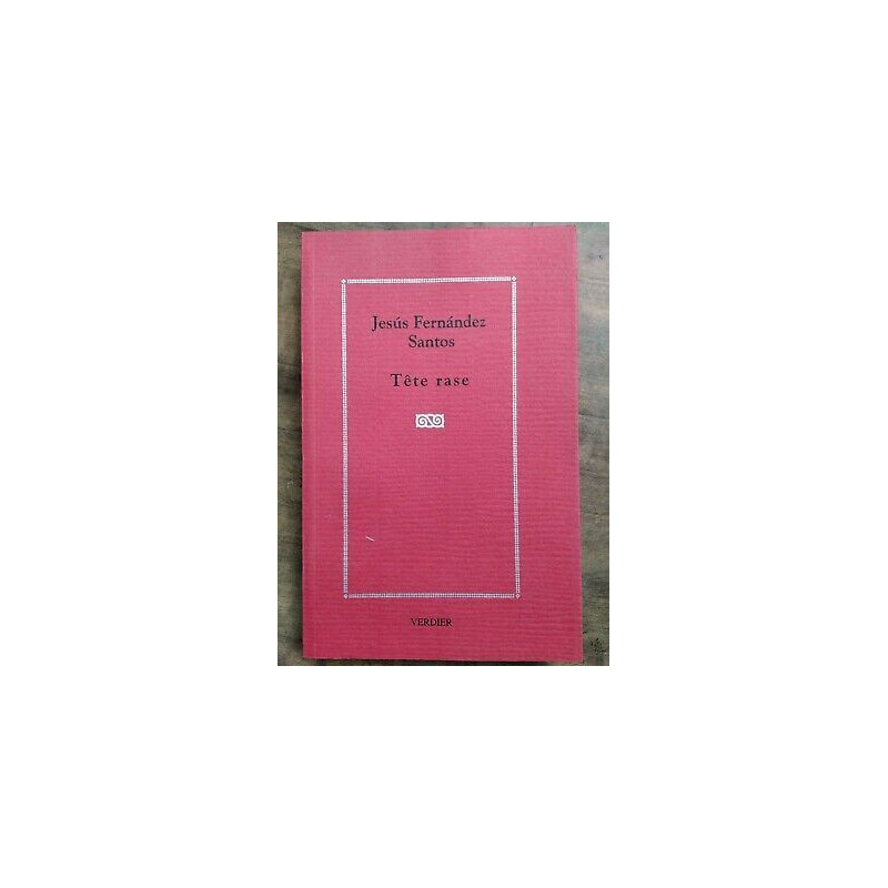 Jesús Fernández Santos Tête Rase verdier