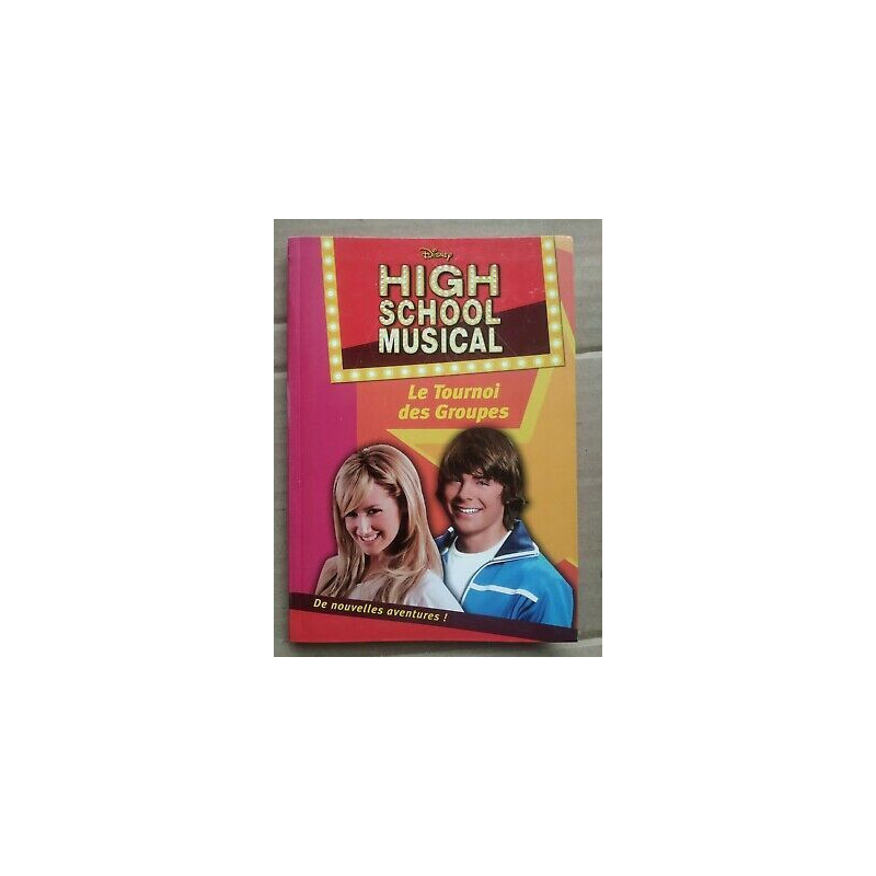 High School Musical Tome 1 Le Tournoi des Groupes disney