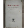 Jésus Christ Sa vie Sa doctrine son ouvre Tome I