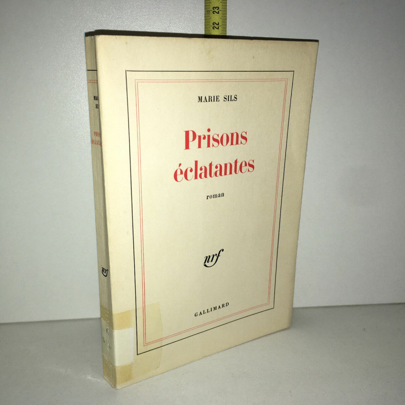 Marie Sils PRISONS ECLATANTES Nrf Gallimard