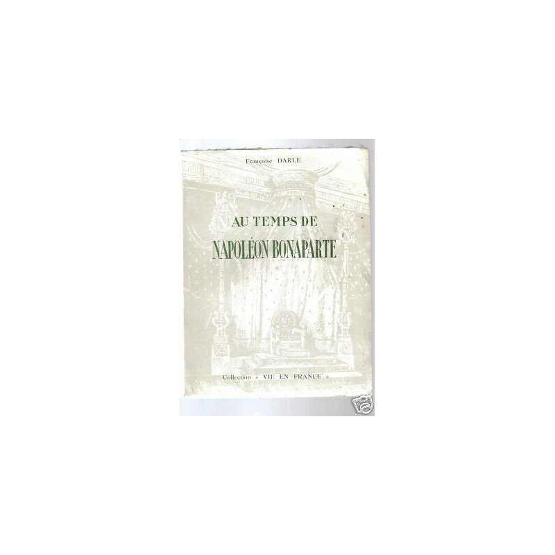 Au temps de Napoléon Bonaparte