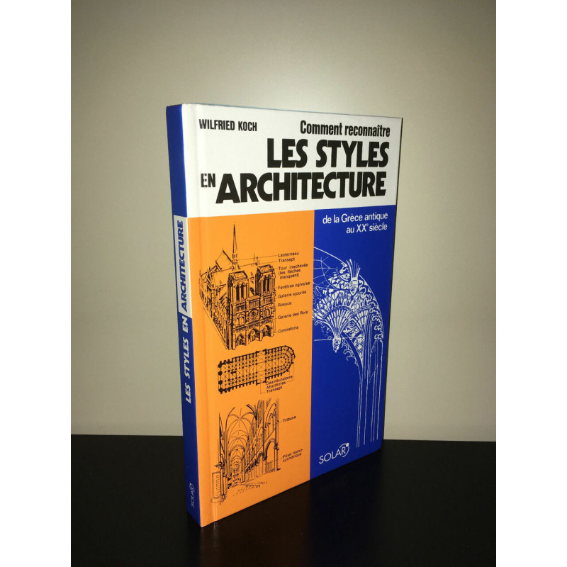 Wilfreid Koch COMMENT RECONNAITRE LES STYLES EN ARCHITECTURE Solar