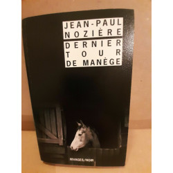 jean paul Nozière Dernier tour de manège rivagesnoir