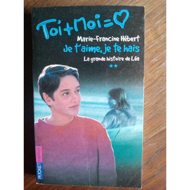m f Hébert Je t'aime Je te hais pocket