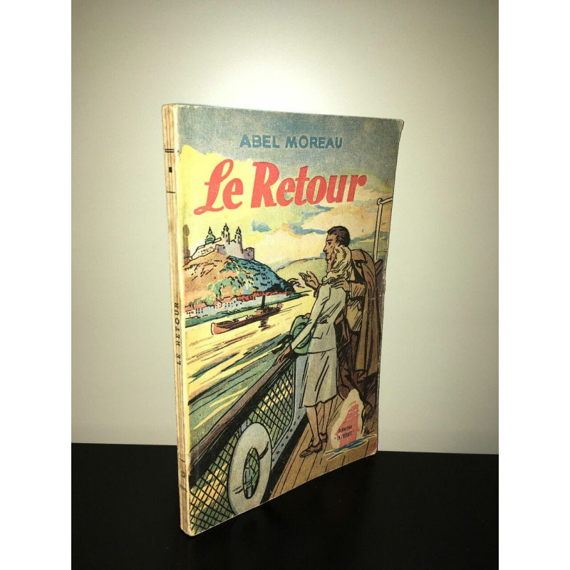Abel Moreau LE RETOUR collection la Frégate n 27 MAISON BONNE...