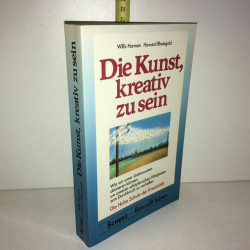Willis Harman Howard Rheingold DIE kunst KREATIV ZU SEIN Scherz