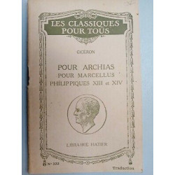 Ciceron Pour Archias Pour Marcellus Philippiques XIII et XIV