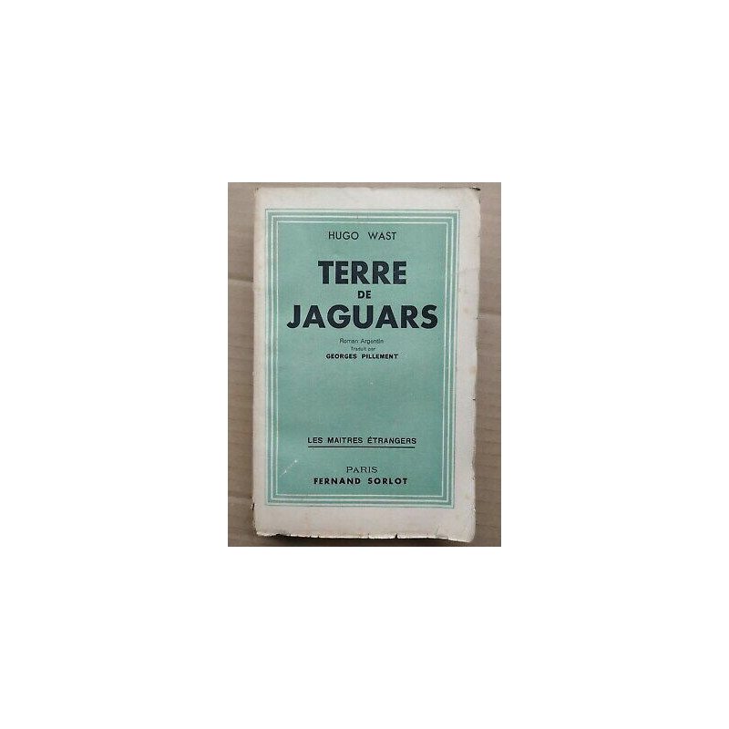 Terre de Jaguars Fernand sorlot