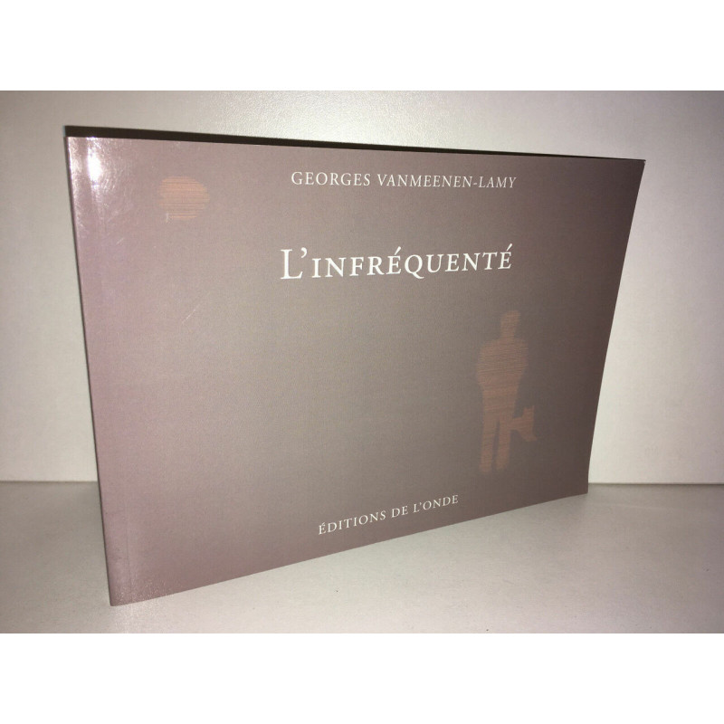 Georges vanmeenen lamy L'INFREQUENTE