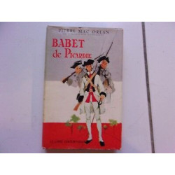 Pierre MAC ORLAN Babet de Picardie le Livre Contemporain