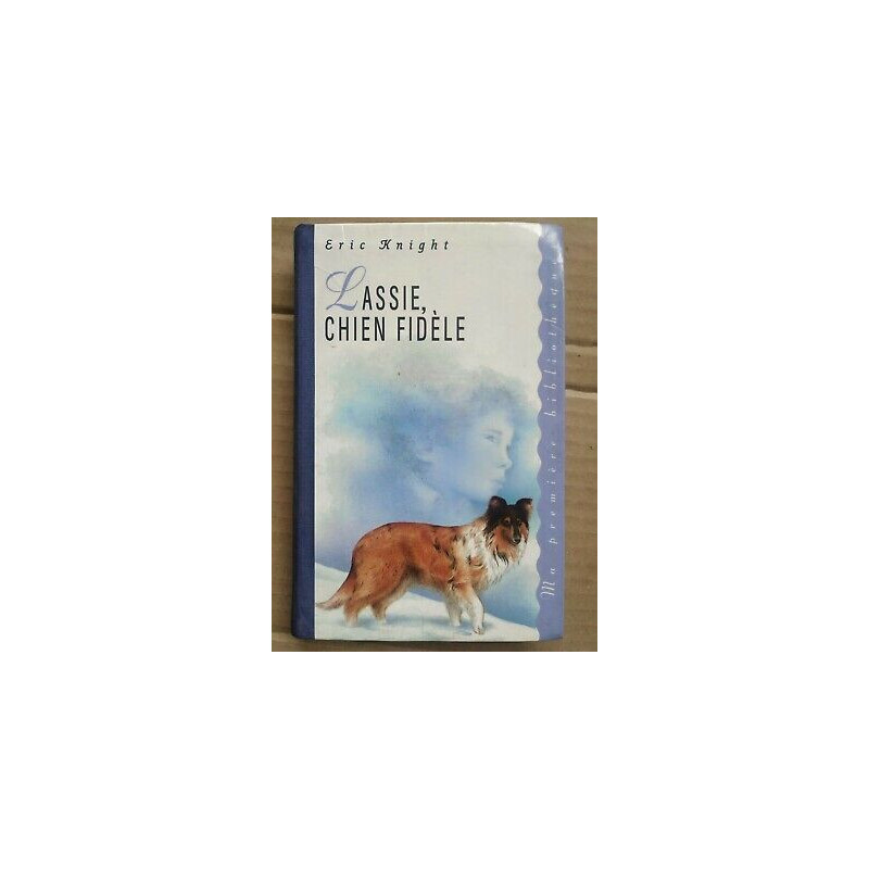 lassie Chien Fidèle Ma Première bibliothèque