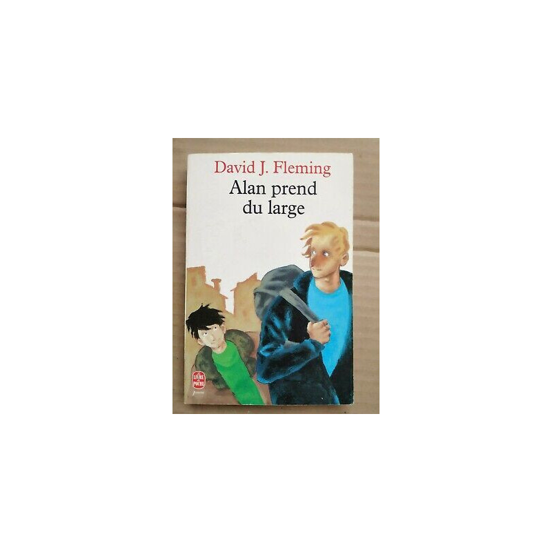 David j Fleming Alan prend du large Le Livre de poche