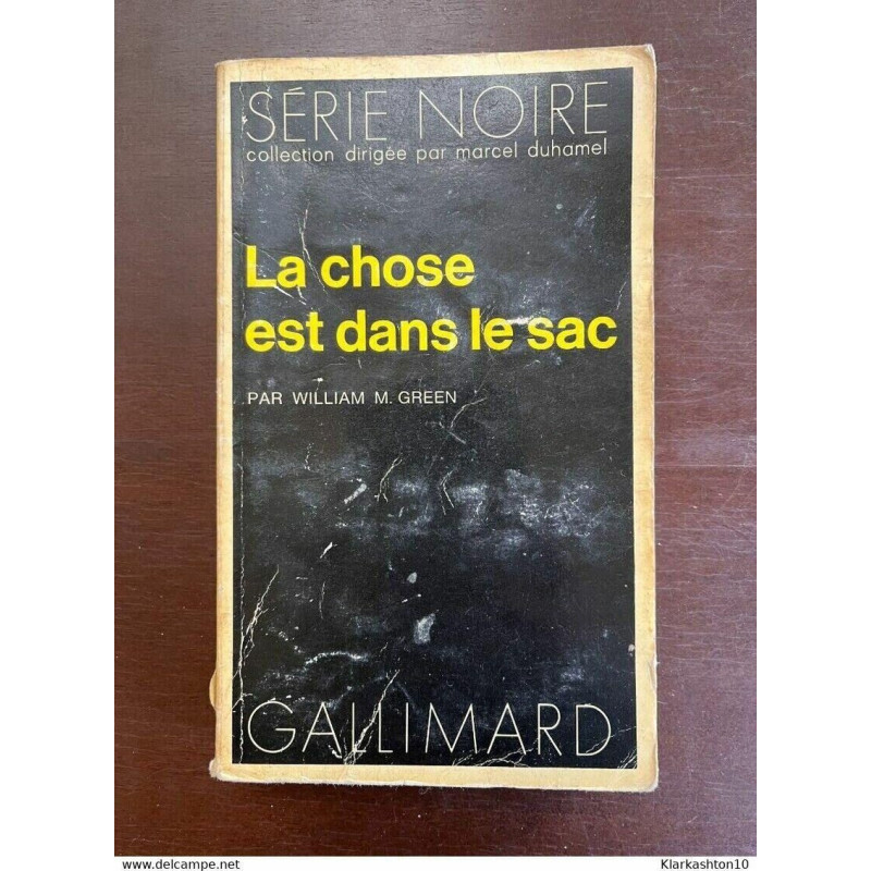 Par William m green La chose est dans le sac Gallimard