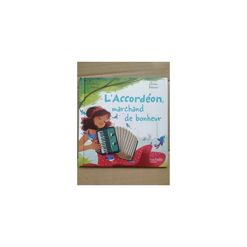 l'accordéon marchand de bonheur Hachette jeunesse