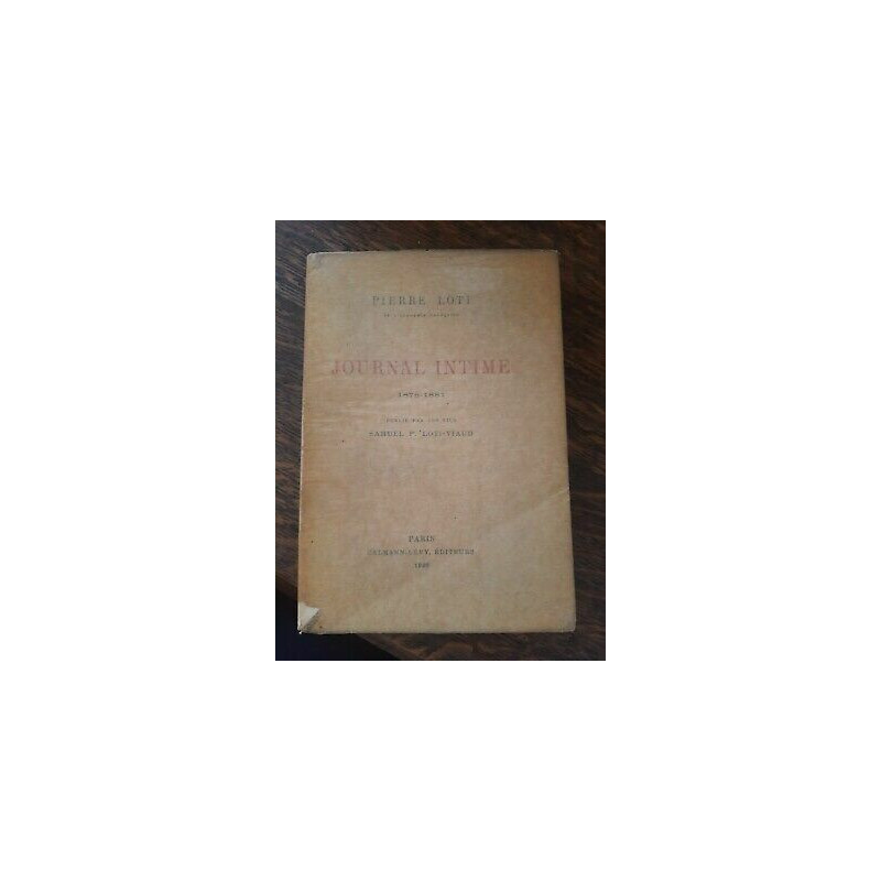 Pierre Loti Journal Intime tirage Limité originale