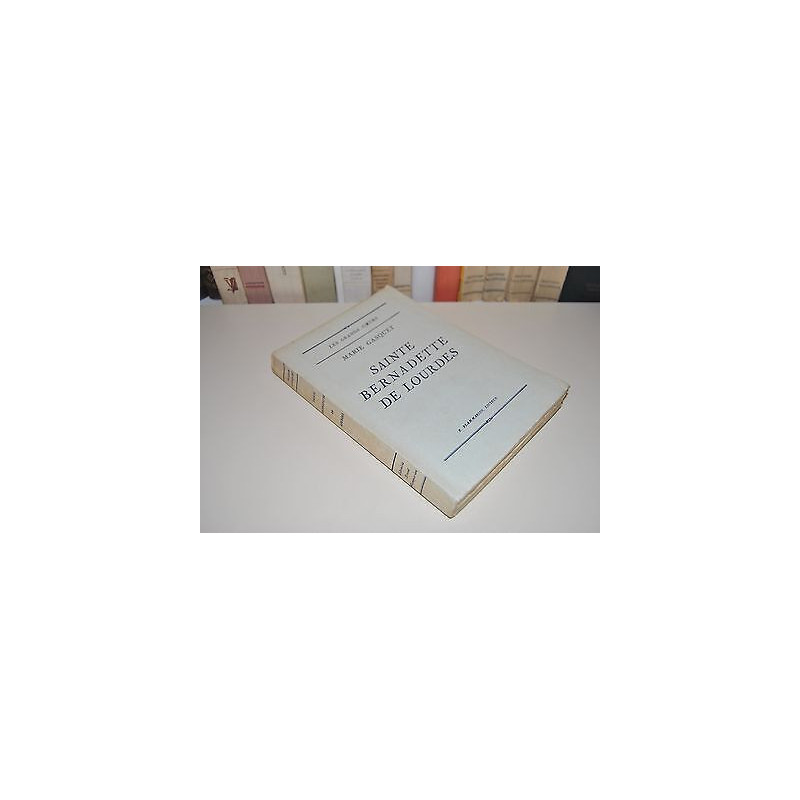 Marie Gasquet SAINTE BERNADETTE DE LOURDES Flammarion