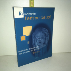 Ephraim REENCHANTER L'ESTIME DE SOI
