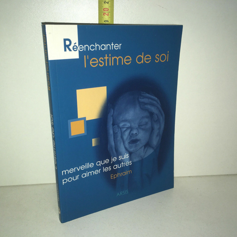 Ephraim REENCHANTER L'ESTIME DE SOI
