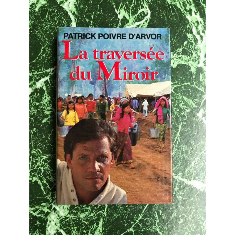 Patrick Poivre d'Arvor La traversée du Miroir