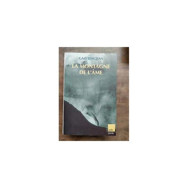 Gao Xingjian La Montagne de l'âme L'aube poche