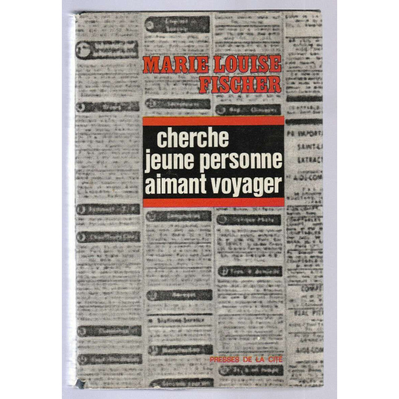 Marie Louis Fischer CHERCHE JEUNE PERSONNE AIMANT VOYAGER