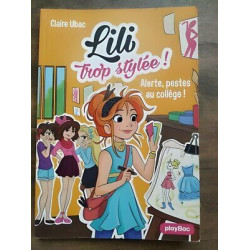 Claire Ubac Lili trop stylée t 2 alerte pestes au collège playbac