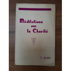 p Allard Méditations sur la Charité