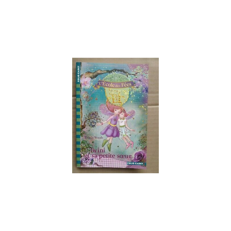 l'école des Fées t 9 Twini et sa petite soeur gallimard