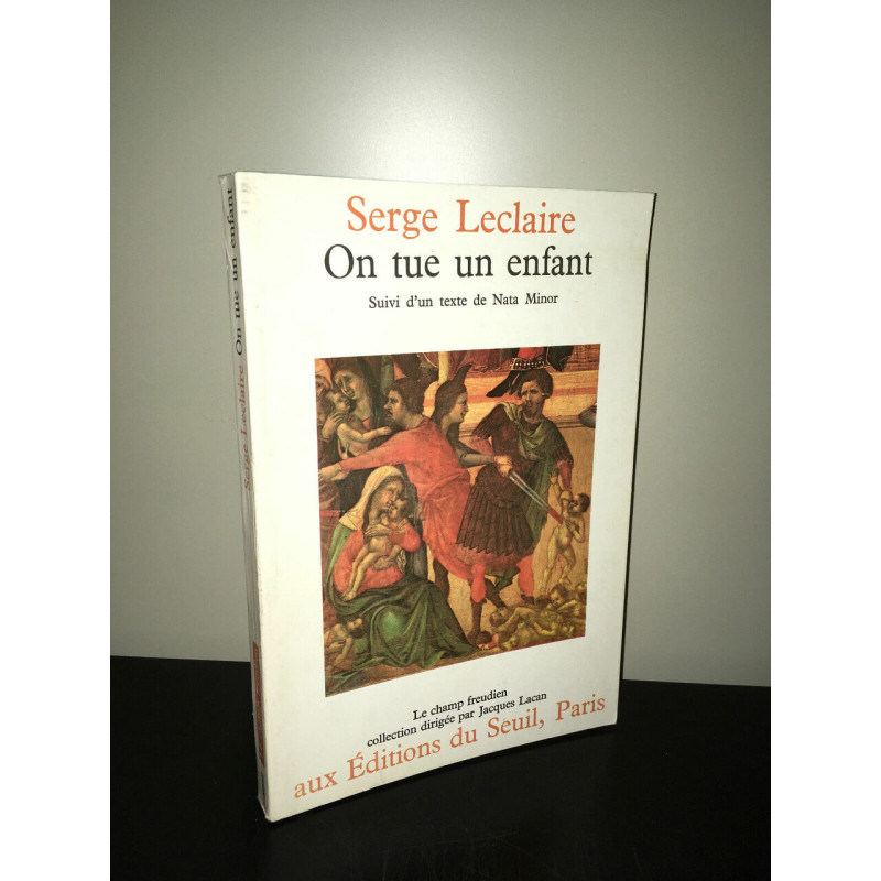 ON TUE UN ENFANT suivi d'un texte de NATA MINOR Seuil