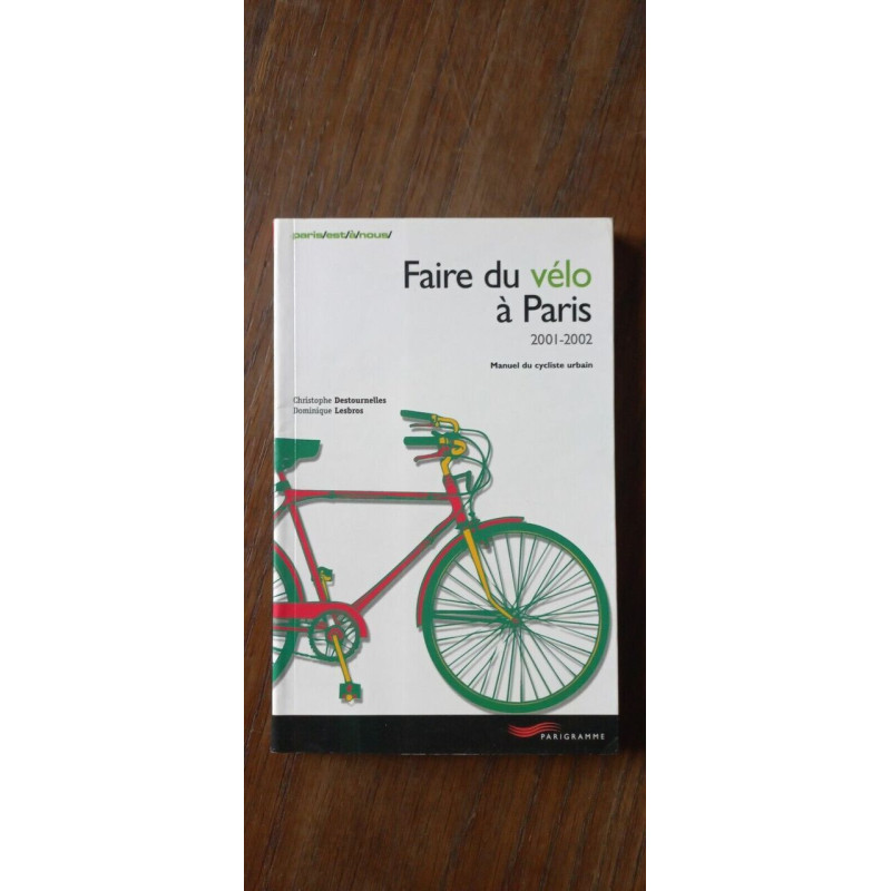 Christophe destounelles Dominique Lesbors Faire du vélo à Paris...