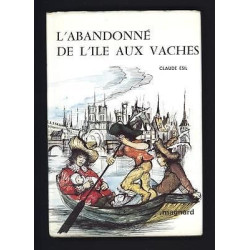 Claude ESIL L'abandonné de l'ile aux vaches Bernard JOATTON