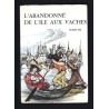 Claude ESIL L'abandonné de l'ile aux vaches Bernard JOATTON