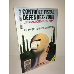 Olivier Cambessedes CONTROLE FISCAL DEFENDEZ vous LES MILICIENS DU...