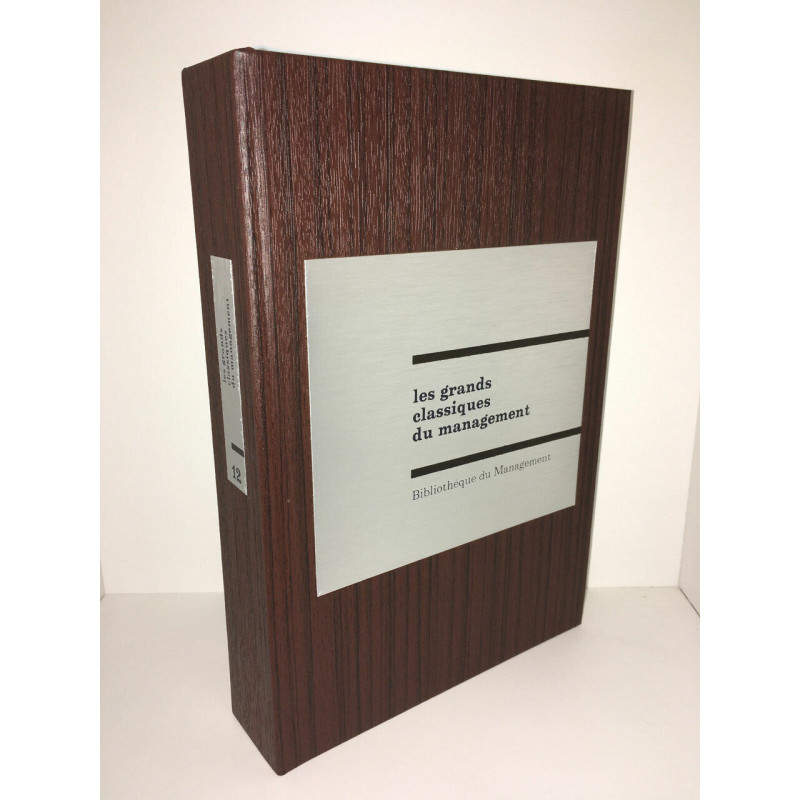 LES GRANDS CLASSIQUES DU MANAGEMENT Bibliothèque Tome 12