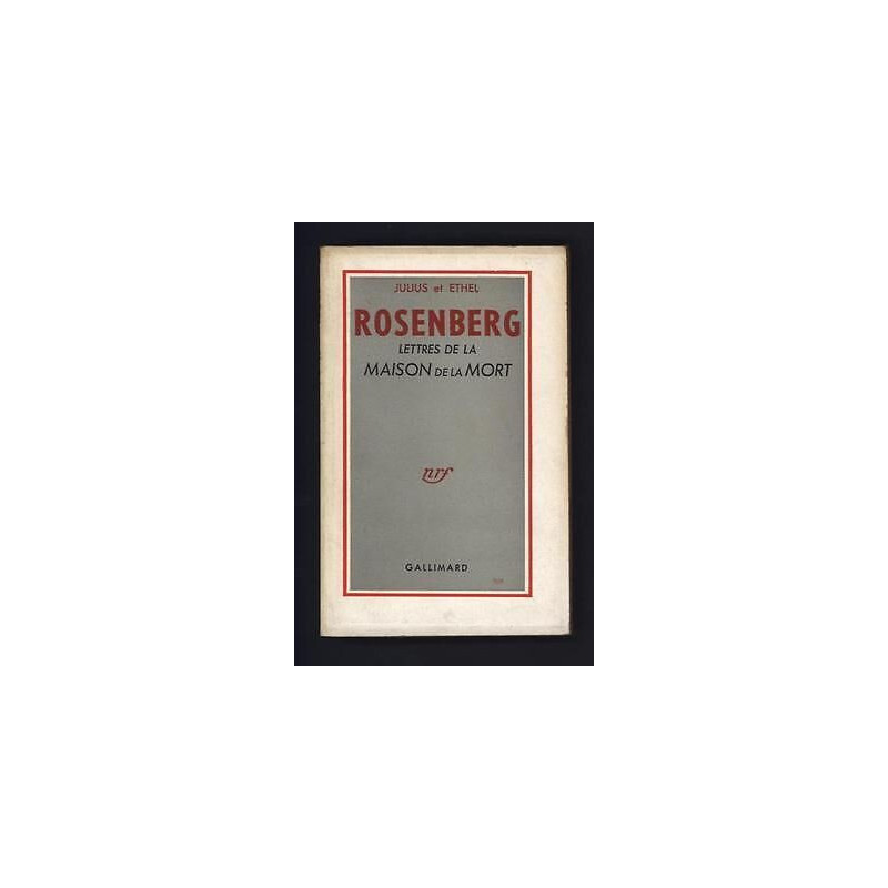 JULIUS et ETHEL Rosenberg lettres de la Maison de la Mort 1953 Nrf...