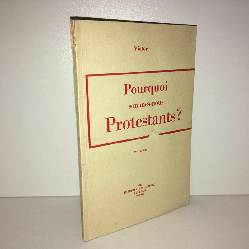Viator POURQUOI SOMMES NOUS PROTESTANTS h Cornaz