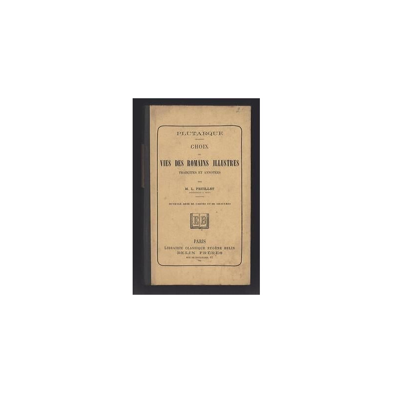 Choix de vies des Romains illustres par FEUILLET