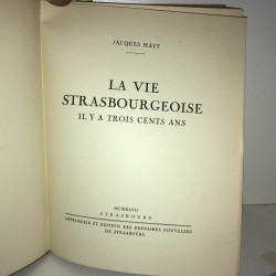 Jacques Hatt LA VIE STRASBOURGEOISE IL Y A TROIS CENTS ANS Dna NUM